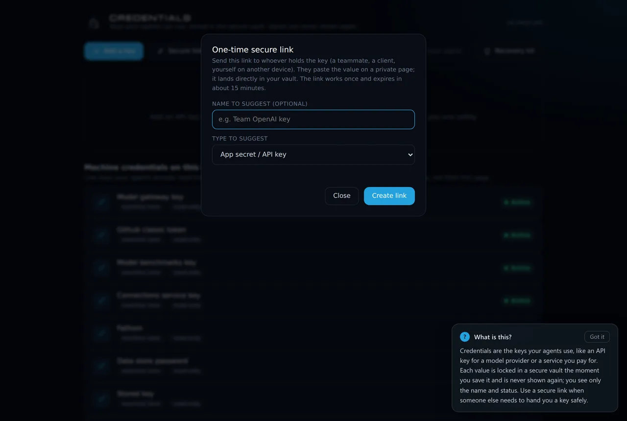 The credentials screen of the running product with the one-time secure link panel open. The stored keys listed behind it show a name and a status only, never a value. The panel explains that the link can be used once and expires in about fifteen minutes.